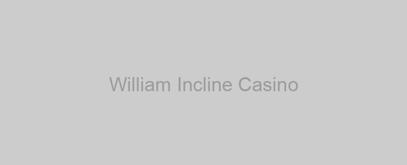 William Incline Casino